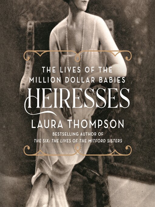 Title details for Heiresses by Laura Thompson - Wait list